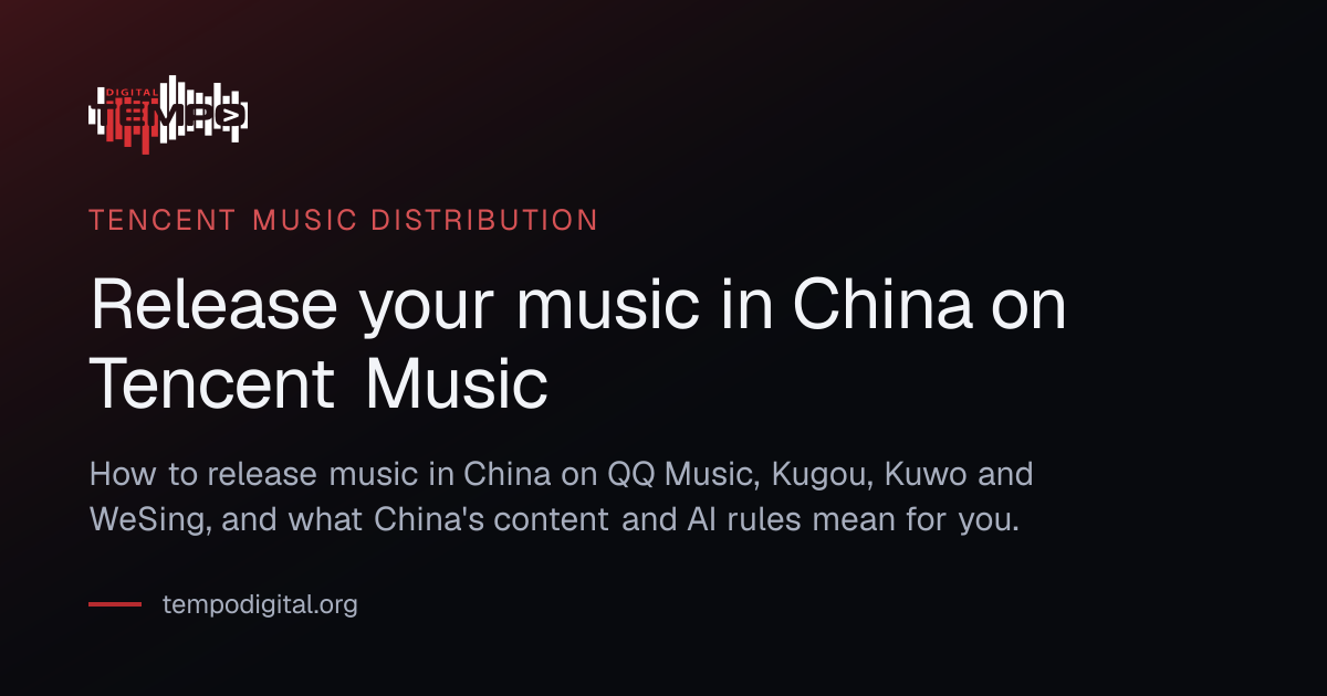 Tencent Music Distribution — QQ Music, Kugou and Kuwo · TempoDigital